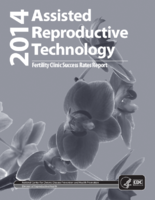 2014 Assisted Reproductive Technology Fertility Clinic Success Rates Report