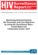 Monitoring Selected National HIV Prevention and Care Objectives by Using HIV Surveillance DataUnited States and 6 Dependent Areas2011