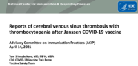 Reports of cerebral venous sinus thrombosis with thrombocytopenia after Janssen COVID19 vaccine