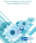 National Comprehensive Cancer Control Program Highlights 20122017