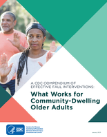 A CDC Compendium of Effective Fall Interventions What Works for CommunityDwelling Older Adults 4th Edition