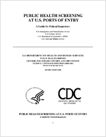 Public Health Screening at US Ports of Entry A Guide for Federal Inspectors Revised March 2000