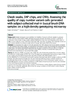 Cheek swabs SNP chips and CNVs Assessing the quality of copy number variant calls generated with subjectcollected mailin buccal brush DNA samples on a highdensity genotyping microarray