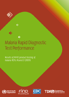 Malaria Rapid Diagnostic Test Performance  results of WHO product testing of malaria RDTs Round 2 2009