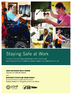 Staying Safe at Work A Curriculum for Teaching Workers with Intellectual and Developmental Disabilities About Health and Safety on the Job 2016