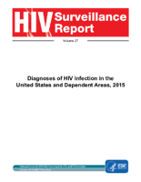 HIV Surveillance Report Diagnoses of HIV Infection in the United States and Dependent Areas 2015