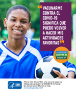 Vacunarme contra el COVID19 significa que puedo volver a hacer mis actividades favoritas ftbol