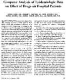 Computer analysis of epidemiologic data on effect of drugs on hospital patients