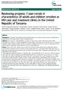 Reviewing progress 7year trends in characteristics of adults and children enrolled at HIV care and treatment clinics in the United Republic of Tanzania