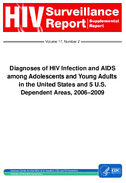Diagnoses of HIV Infection and AIDS among Adolescents and Young Adults in the United States and 5 US Dependent Areas 20062009