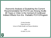 Economic analysis of sustaining the current recommendation for PCV13 use among adults 65 years or older in the context of continued indirect effects from the pediatric PCV13 program