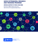 NIOSH Extramural Research and Training Program annual report of fiscal year 2020