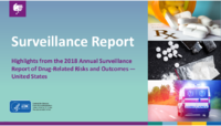 Highlights from the Annual Surveillance Report of DrugRelated Risks and Outcomes  United States 2018