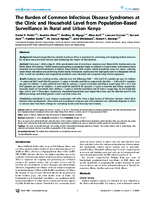 The Burden of Common Infectious Disease Syndromes at the Clinic and Household Level from PopulationBased Surveillance in Rural and Urban Kenya
