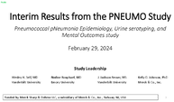 Interim Results from the PNEUMO Study  Pneumococcal pNeumonia Epidemiology Urine serotyping and Mental Outcomes study