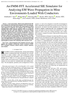 An FMMFFT Accelerated SIE Simulator for Analyzing EM Wave Propagation in Mine Environments Loaded with Conductors