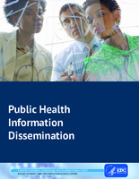 Center for Surveillance Epidemiology and Laboratory Services Our Services Our Work Our Impact Public Health Information Dissemination