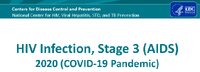 HIV Infection Stage 3 AIDS 2020 COVID19 Pandemic