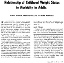 Relationship of childhood weight status to morbidity in adults