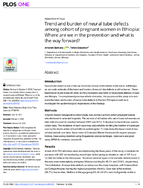 Trend and burden of neural tube defects among cohort of pregnant women in Ethiopia Where are we in the prevention and what is the way forward