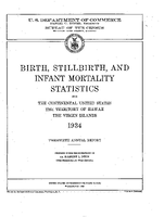 Birth Stillbirth and Infant Mortality Statistics for the Continental United States the Territory of Hawaii the Virgin Islands 1934