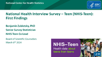 National Health Interview Survey  Teen NHISTeen First Findings