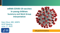 mRNA COVID19 vaccines in young children  summary and Work Group interpretation