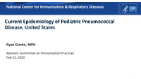 Current epidemiology of pediatric pneumococcal disease United States
