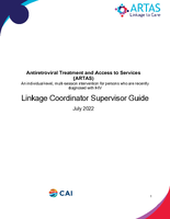 Antiretroviral Treatment and Access to Services ARTAS Linkage Coordinator Supervisor Guide