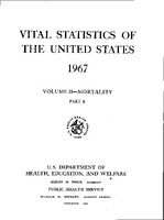 Vital Statistics of the United States 1967 Volume IIMortality Part B