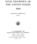 Vital Statistics of the United States 1966 Volume IIMortality Part B