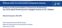 Evidence to recommendations framework preliminary  use of 20valent pneumococcal conjugate vaccine in US children