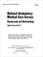 National Medical Ambulatory Care Survey Background and Methodology United States196772