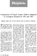 Comparison Of Female Opiate Addicts Admitted To Lexington Hospital In 1961 And 1967