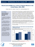 Blood Lead and Mercury Levels in Pregnant Women in the United States 20032008