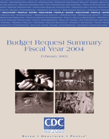 Budget Request Summary Fiscal Year 2004 Centers for Disease Control and Prevention