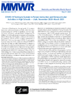 COVID19 Testing to Sustain Inperson Instruction and Extracurricular Activities in High Schools  Utah November 2020March 2021