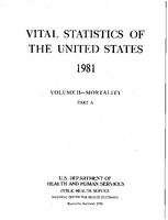 Vital Statistics of the United States 1981 Volume IIMortality Part A