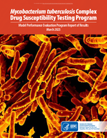 Mycobacterium tuberculosis complex Drug Susceptibility Testing Program Model Performance Evaluation Program Report of Results March 2023