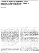 A Forum On The Public Health Work Force Assessing The Current And Future Supply Of And Requirements For Personnel