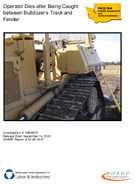 Operator Dies after Being Caught between Bulldozers Track and Fender