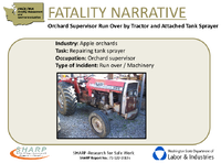 Fatality Narrative Orchard Supervisor Run Over by Tractor and Attached Tank Sprayer  Slideshow