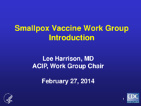 Smallpox Vaccine Work Group introduction