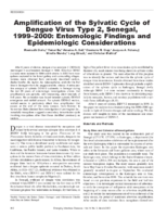 Amplification of the Sylvatic Cycle of Dengue Virus Type 2 Senegal 19992000 Entomologic Findings and Epidemiologic Considerations