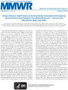Serious Adverse Health Events Including Death Associated with Ingesting Alcoholbased Hand Sanitizers Containing Methanol  Arizona and New Mexico MayJune 2020
