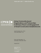 Using CommunityBased Organizations and Partnerships to Enhance Reach and Engagement of Small Construction Establishments