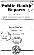 Public Health Reports  v 54 part 2 numbers 2752 JulyDecember 1939  index