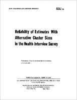 Reliability of Estimates With Alternative Cluster Sizes in the Health Interview Survey