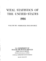 Vital Statistics of the United States 1986 Volume IIIMarriage and Divorce