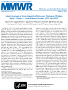 Interim Analysis of Acute Hepatitis of Unknown Etiology in Children Aged 10 Years  United States October 2021June 2022